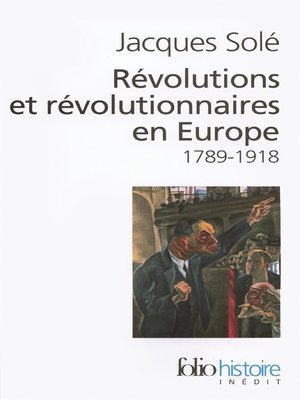 cover image of Révolutions et révolutionnaires en Europe (1789-1918)